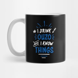 I Drink Ouzo | Funny Greek Ouzo Drinking Mug